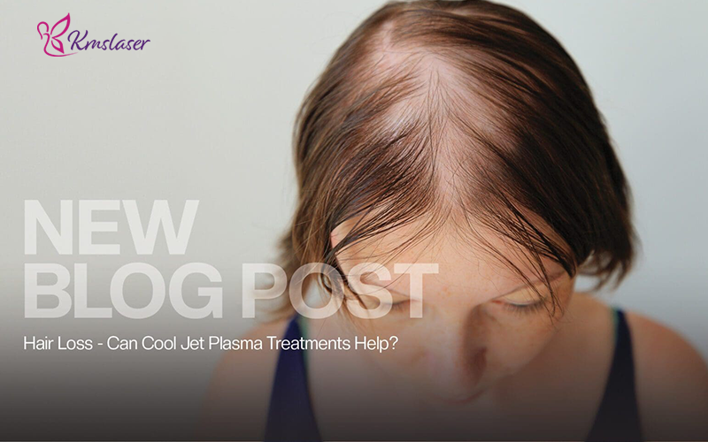 Hair Loss – Can Cool Jet Plasma Treatments Help?